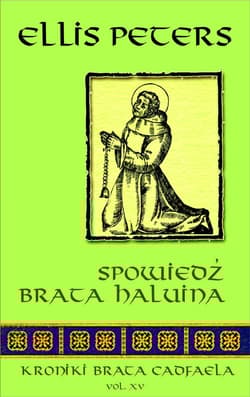 Spowiedź brata Haluina - Ellis Peters