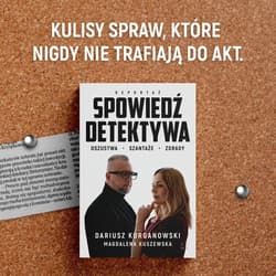 Galeria - zdjęcie nr. 2 - Spowiedź detektywa. Oszustwa, szantaże, zdrady