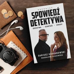 Galeria - zdjęcie nr. 5 - Spowiedź detektywa. Oszustwa, szantaże, zdrady