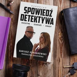 Galeria - zdjęcie nr. 3 - Spowiedź detektywa. Oszustwa, szantaże, zdrady