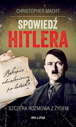 Spowiedź Hitlera Szczera rozmowa z Żydem