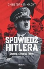 Spowiedź Hitlera. Szczera rozmowa z Żydem - Christopher Macht