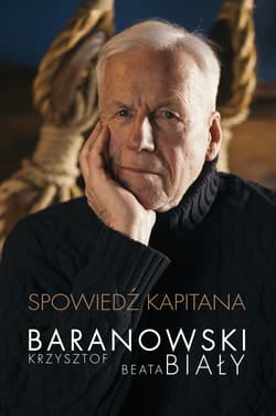 Spowiedź kapitana - Baranowski Krzysztof, Beata Biały