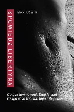 Spowiedź libertyna - Max Lewin