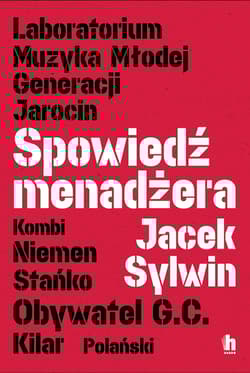 Spowiedź menadżera - Jacek Sylwin