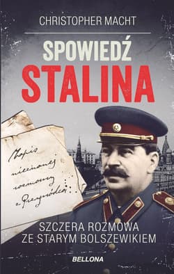 Spowiedź Stalina Szczera rozmowa ze starym bolszewikiem
