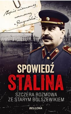 Spowiedź Stalina  Szczera rozmowa ze starym bolszewikiem - Christopher Macht