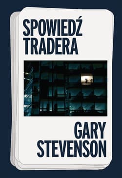Spowiedź tradera - Gary Stevenson