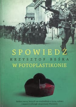 Spowiedź w fotoplastikonie - Krzysztof Beśka