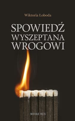 Spowiedź wyszeptana wrogowi - Wiktoria Łoboda