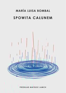 Spowita całunem - Maria Luisa Bombal