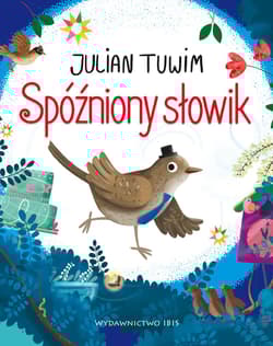 Spóźniony słowik - Julian  Tuwim