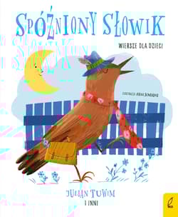 Spóźniony słowik Wiersze dla dzieci