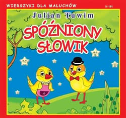 Spóźniony słowik Wierszyki dla Maluchów - Julian  Tuwim