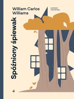 Spóźniony śpiewak wyd. 2026 - Williams William Carlos