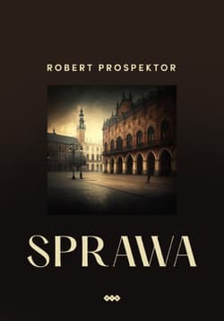 Sprawa - Robert Prospekor