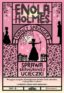 Sprawa brawurowej ucieczki. Enola Holmes - Nancy Springer