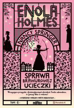 Sprawa brawurowej ucieczki. Enola Holmes wyd. 2 - Nancy Springer