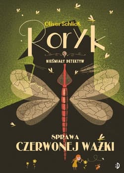 Sprawa czerwonej ważki. Roryk. Nieśmiały detektyw Tom 2 - Oliver Schlick