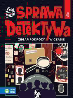 Sprawa dla detektywa. Zegar podróży w czasie