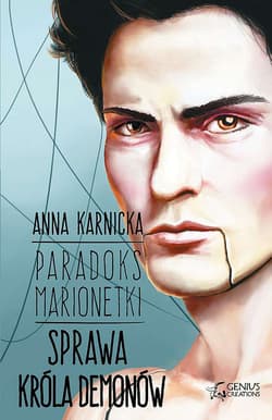 Sprawa Króla Demonów. Paradoks marionetki. Tom 4 - Anna Karnicka