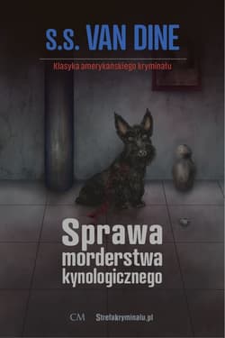 Sprawa morderstwa kynologicznego - Van Dine S.S.