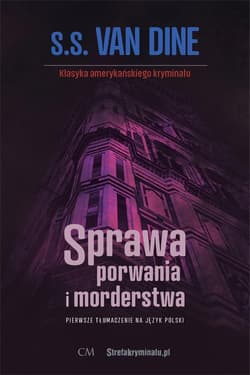 Sprawa porwania i morderstwa - Van Dine S.S.