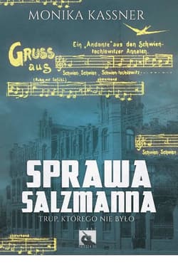 Sprawa Salzmanna Trup, którego nie było - Monika Kassner