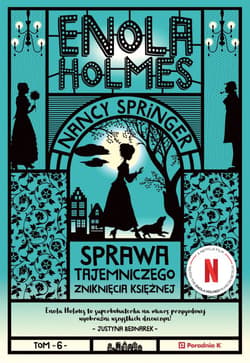 Sprawa tajemniczego zniknięcia księżnej. Enola Holmes wyd. 3