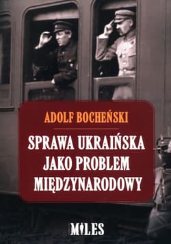 Sprawa ukraińska jako problem międzynarodowy - Adolf Bocheński