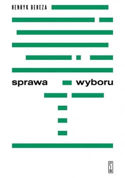 Sprawa wyboru - Henryk Bereza