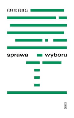 Sprawa wyboru - Henryk Bereza