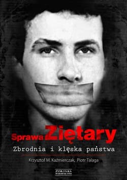 Sprawa Ziętary  Zbrodnia i klęska państwa
