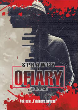 Sprawcy i ofiary Pokłosie Fatalnego turnusu - Jan Melerski