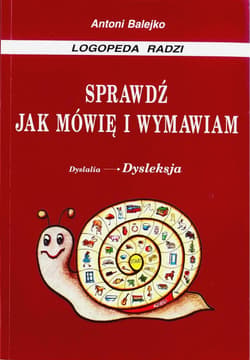 Sprawdź jak mówię i wymawiam - Antoni Balejko