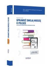 Sprawdź swoją wiedzę o Polsce.100 testów dla... - Bogusław Kubiak