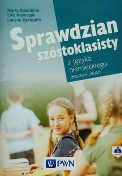 Sprawdzian szóstoklasisty z języka niemieckiego Zestawy zadań + CD Szkoła podstawowa - Kozubska Marta, Ewa Krawczyk, Zastapiło Lucyna