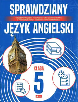 Sprawdziany dla klasy 5. Język angielski - Opracownie zbiorowe