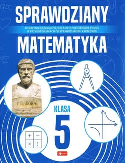 Sprawdziany dla klasy 5. Matematyka - Opracowanie Zbiorowe