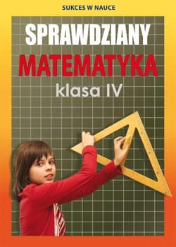 Sprawdziany. Matematyka. Klasa IV - Agnieszka Figat-Jeziorska