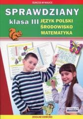 Sprawdziany SP 3 J. polski. Środowisko. Matematyka - Praca zbiorowa