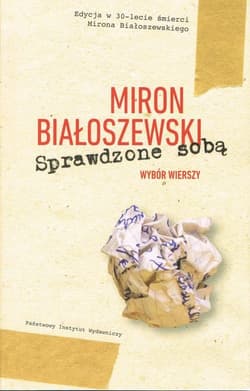 Sprawdzone sobą Wybór wierszy - Miron Białoszewski