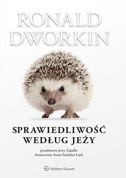 Sprawiedliwość według jeży - Roland Dworkin