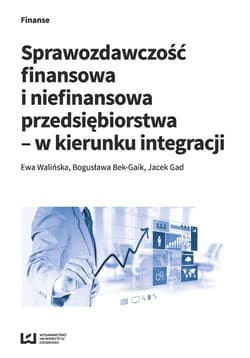 Sprawozdawczość finansowa i niefinansowa przedsiębiorstwa - w kierunku integracji