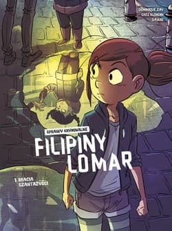 Sprawy kryminalne Filipiny Lomar Bracia szantażyści Tom 1 - Blondin Greg, Zay Dominique