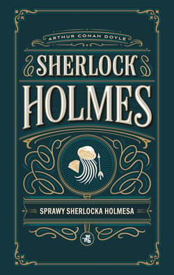 Sprawy Sherlocka Holmesa - Arthur Conan Doyle