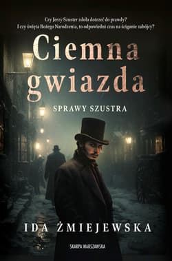 Sprawy Szustra. Ciemna gwiazda - Ida Żmiejewska