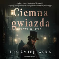 Sprawy Szustra. Ciemna gwiazda - audiobook - Ida Żmiejewska
