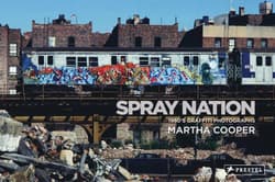 Spray Nation : 1980s NYC Graffiti Photos wer. angielska - Cooper Martha