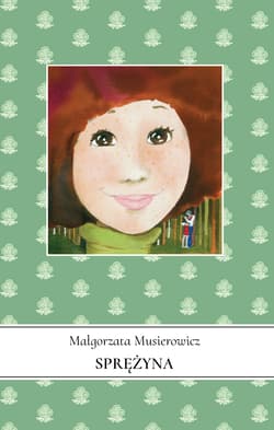 Sprężyna. Jeżycjada. Tom 18 - Małgorzata Musierowicz